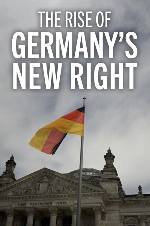 The Rise of Germany’s New Right (2025) poster