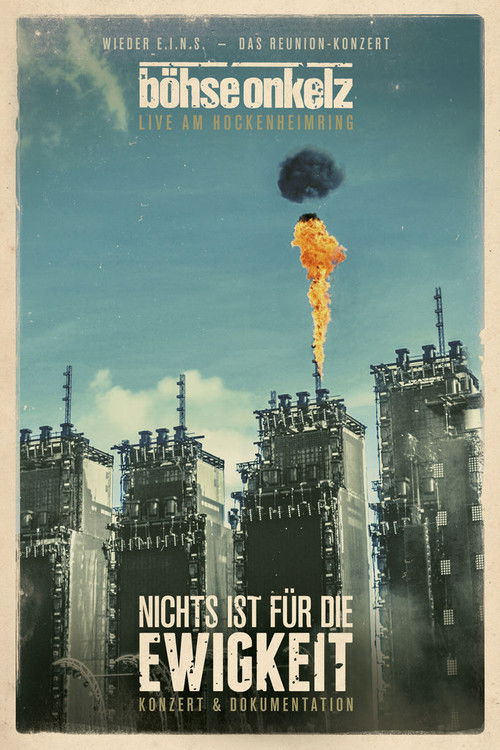 Böhse Onkelz: Nichts ist für die Ewigkeit - Dokumentation (2014) poster