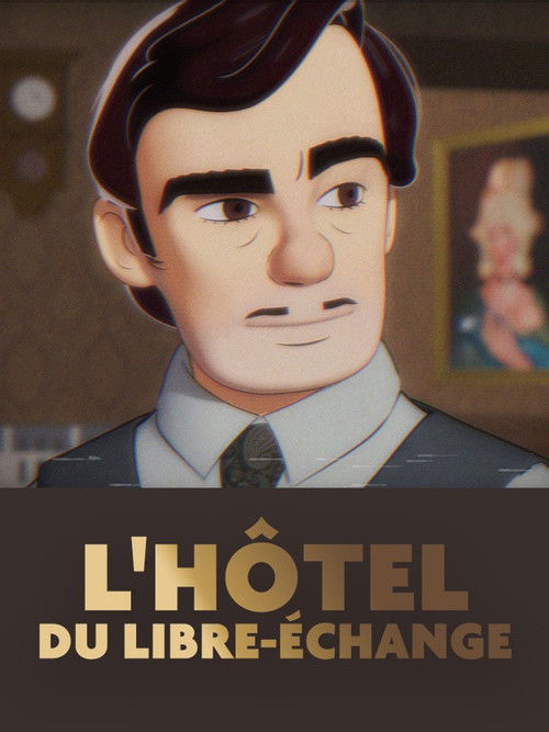 L'Hôtel du libre-échange (2024) poster
