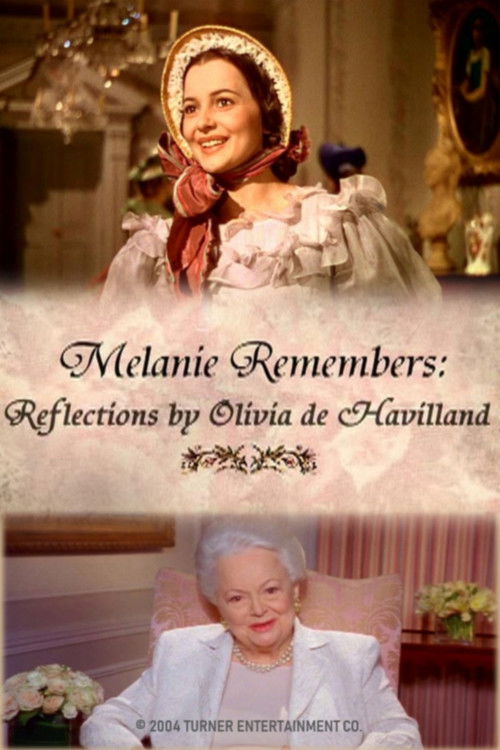 Melanie Remembers: Reflections by Olivia de Havilland (2004) poster