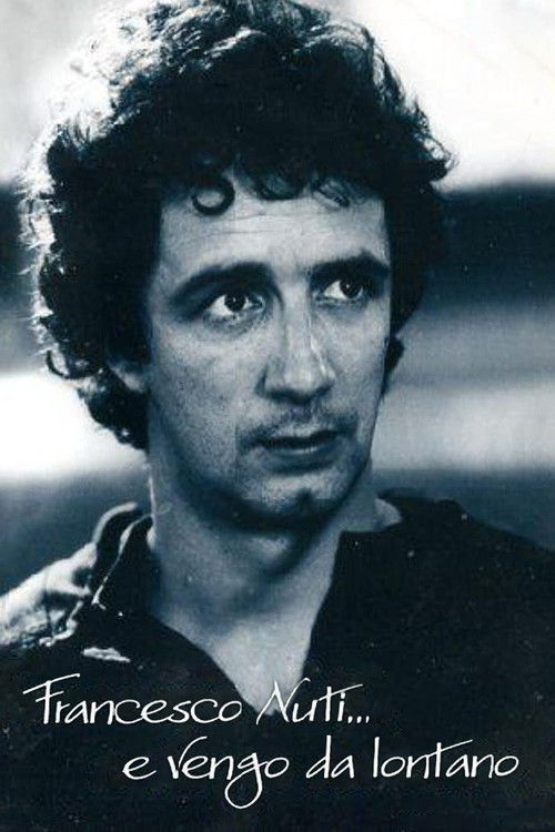 Francesco Nuti… e vengo da lontano (2010) poster