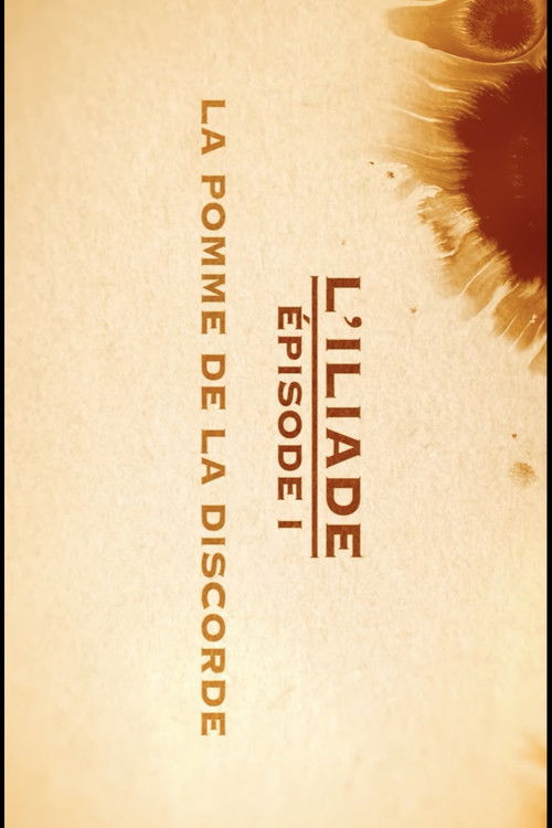La pomme de la discorde - L'Iliade Épisode 1 - Les grands mythes (2018) poster