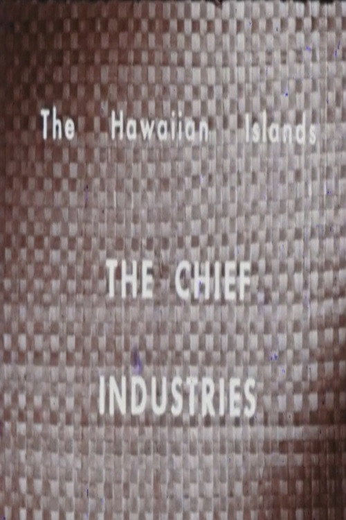 The Hawaiian Islands: The Chief Industries (1951) poster