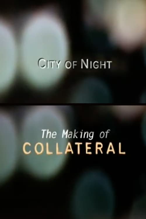 City of Night: The Making of 'Collateral' (2004) poster