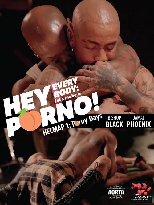 Hey Everybody: Let’s Make a Porno! HELMAP #1: PornyDays (2025) poster