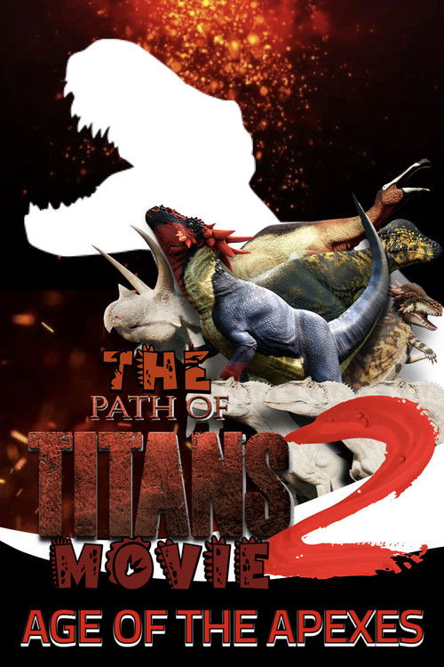 The Path of Titans Movie 2 - AGE OF THE APEXES (2025) poster