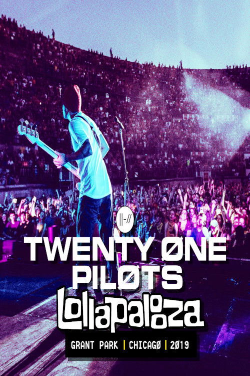 Twenty One Pilots: Lollapalooza Chicago 2019 (2019) poster