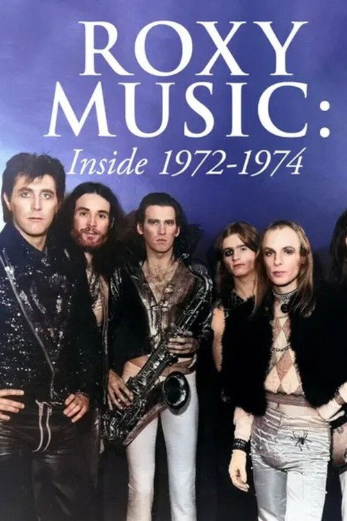 Roxy Music: Inside 1972-1974 (2004) poster