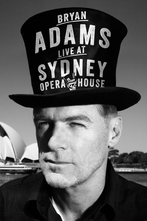 Bryan Adams: Live at the Sydney Opera House (2013) poster