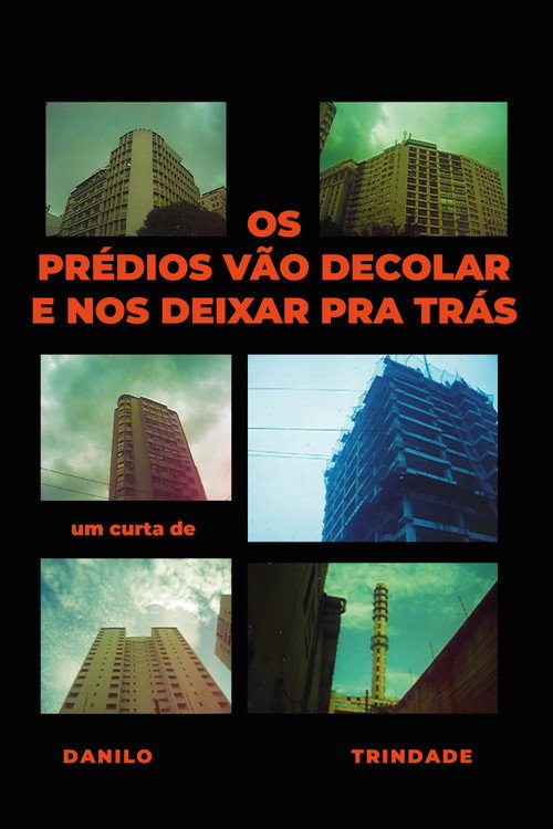 The buildings will take off and leave us behind (2022) poster