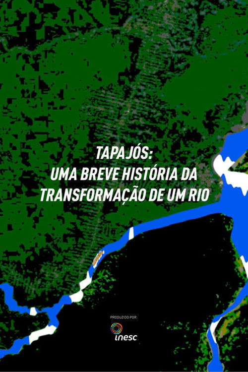 Tapajós: Uma Breve História da Transformação de um Rio (2021) poster