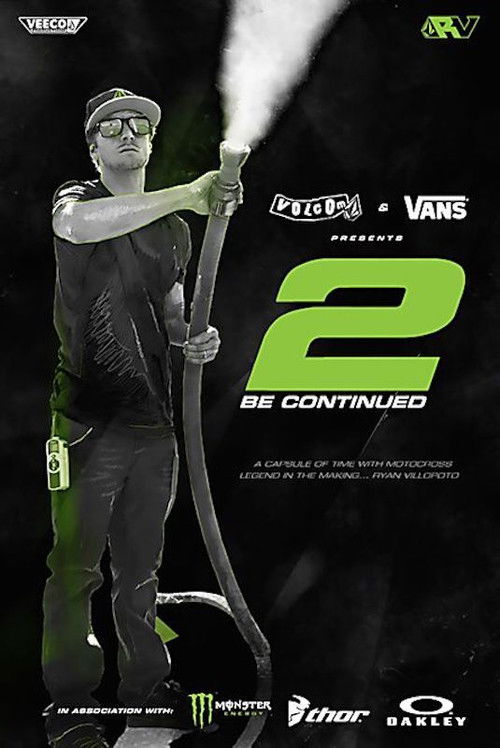 Ryan Villopoto, 2 Be Continued (2012) poster