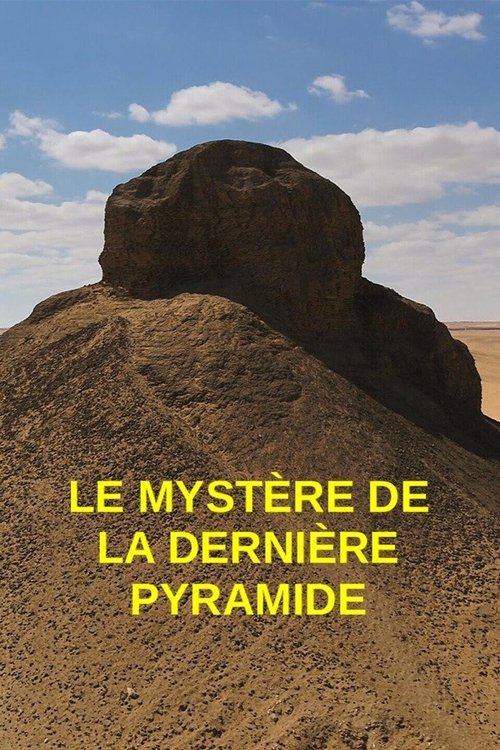 Egypte : le mystère de la dernière pyramide (2021) poster