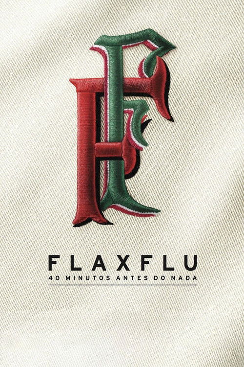 Fla x Flu - 40 Minutos Antes do Nada (2013) poster