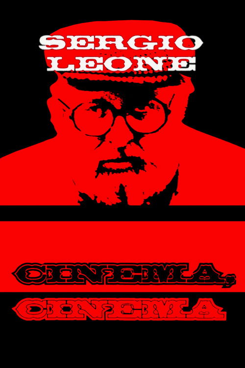 Sergio Leone: cinema, cinema (2001) poster