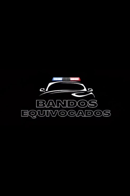 Bandos Equivocados (2024) poster