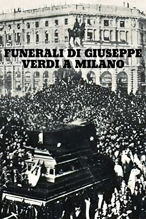 I Funerali di Giuseppe Verdi (1901) poster