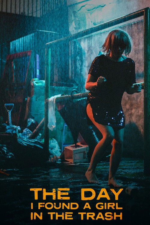 Dzień, w którym znalazłem w śmieciach dziewczynę (2022) poster