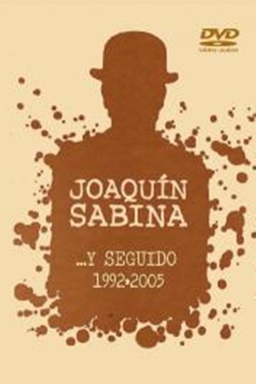 Joaquín Sabina- ...Y Seguido (1992-2005) (2006) poster