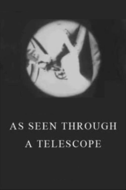 As Seen Through a Telescope (1900) poster