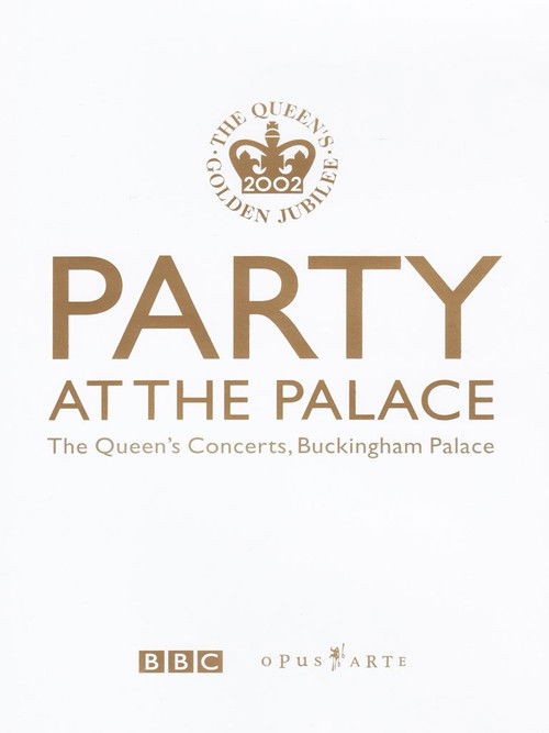 Party at the Palace: The Queen's Concerts, Buckingham Palace (2002) poster