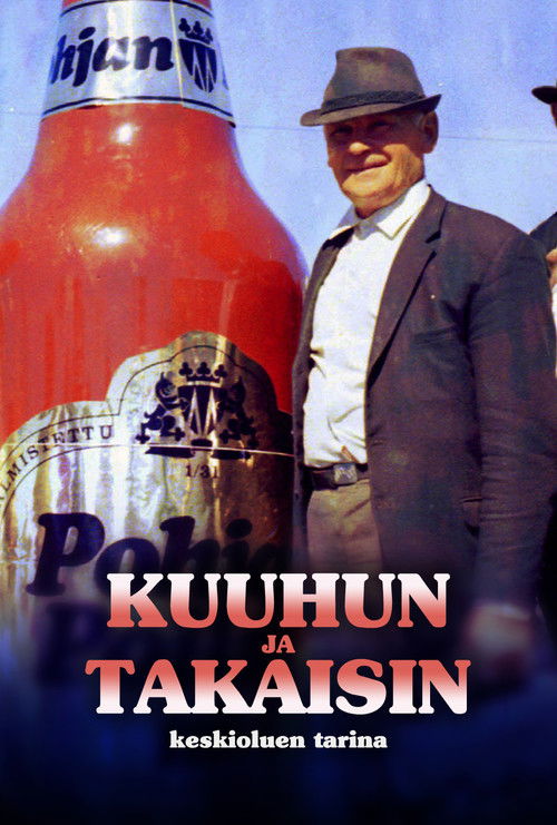 Kuuhun ja takaisin - keskioluen tarina (2004) poster