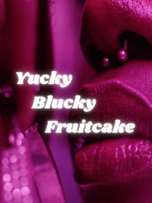 Yucky Blucky Fruitcake (2020) poster