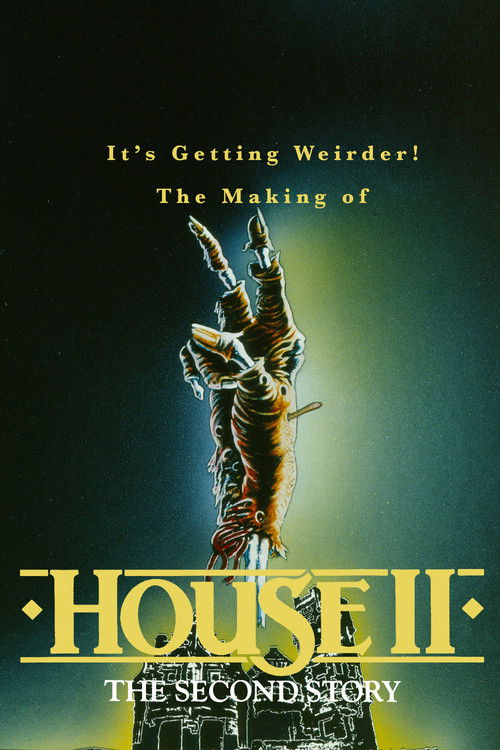 It's Getting Weirder! The Making of "House II" (2017) poster