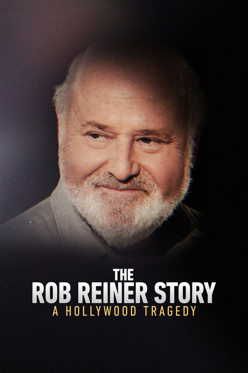 The Rob Reiner Story: A Hollywood Tragedy (2025) poster