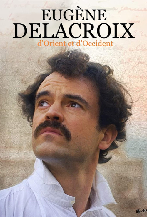 Delacroix, d'orient et d'occident (2018) poster