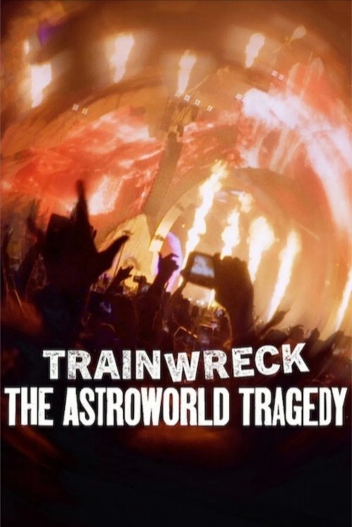 Trainwreck: The Astroworld Tragedy (2025) poster