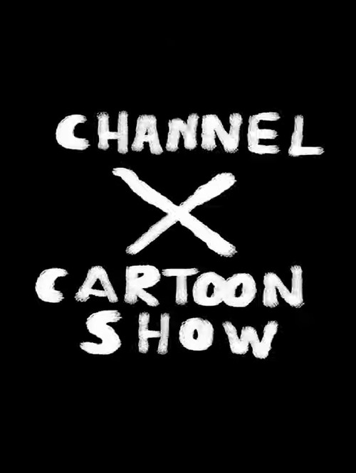 Channel X Cartoon Show (2020) poster
