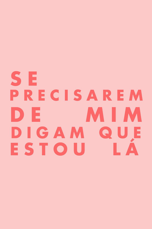 Se Precisarem de Mim, Digam Que Estou Lá poster