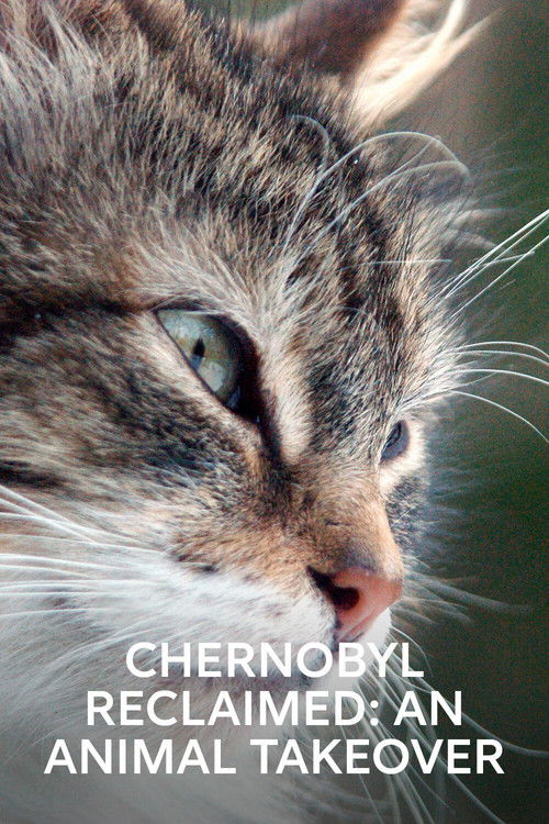 Chernobyl Reclaimed: An Animal Takeover (2007) poster