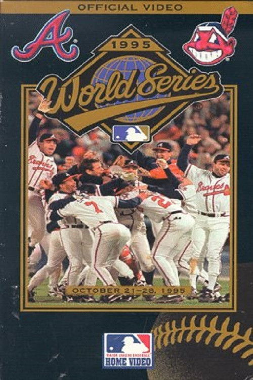 1995 Atlanta Braves: The Official World Series Film (1995) poster