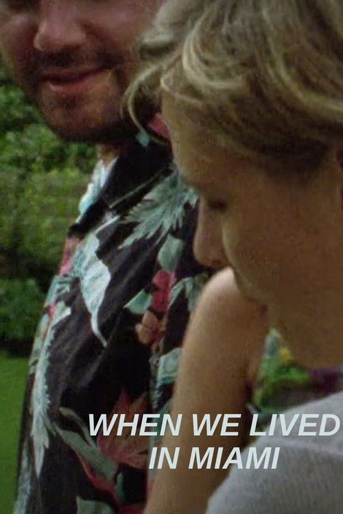 When We Lived in Miami (2013) poster