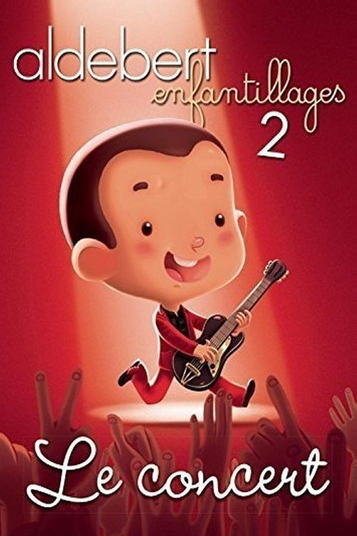 Aldebert : Enfantillages 2, le concert (2014) poster