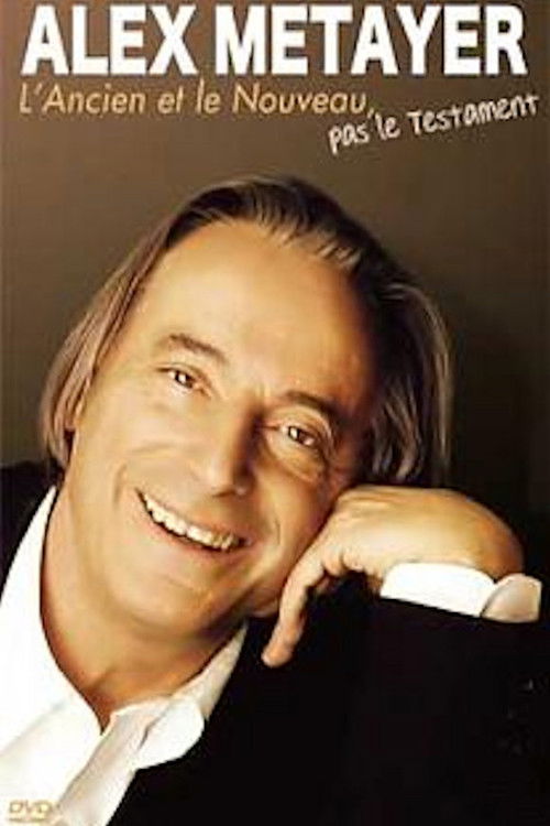 Alex Metayer - L'Ancien et le Nouveau, pas le testament (2010) poster