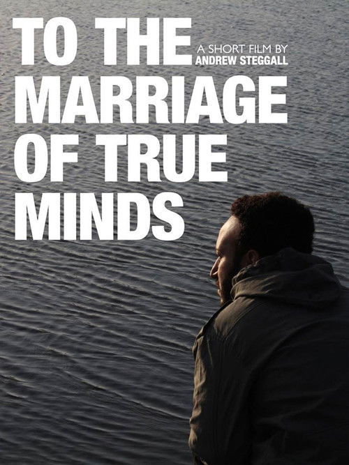 To the Marriage of True Minds (2010) poster