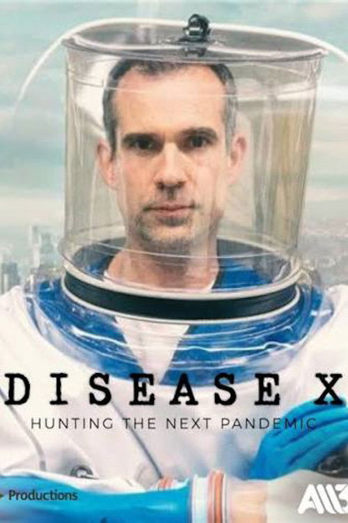 Disease X: Hunting the Next Pandemic (2025) poster