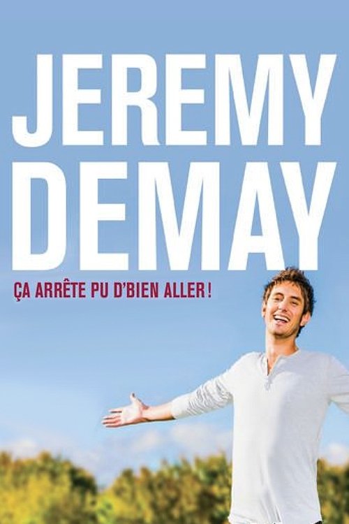 Jeremy Demay : Ça arrête pu d'bien aller! (2015) poster