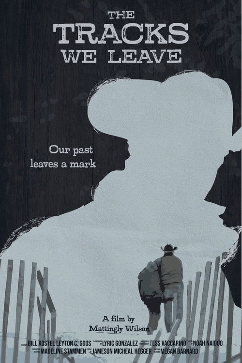 The Tracks We Leave poster