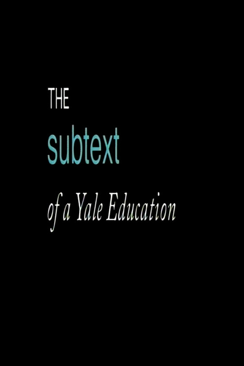 The Subtext of a Yale Education (1999) poster