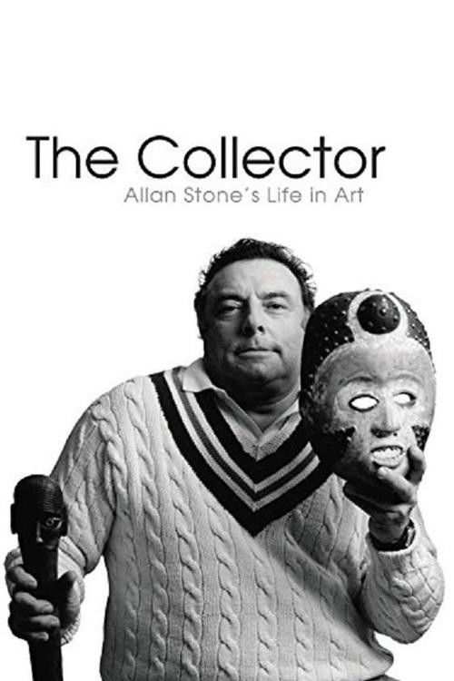 The Collector: Allan Stone's Life in Art (2006) poster