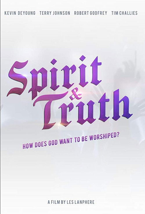 Spirit & Truth (2019) poster