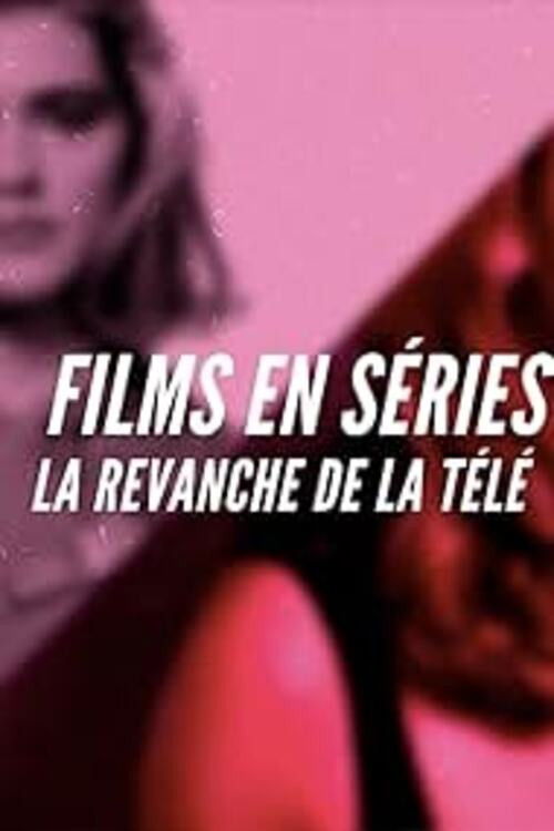 Films en séries: la revanche de la télé (2019) poster