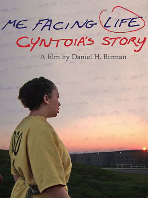 Me Facing Life: Cyntoia's Story (2011) poster