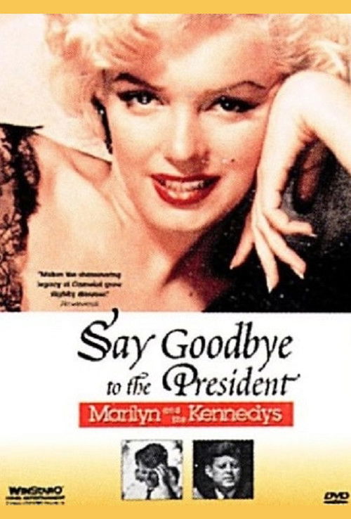 Say Goodbye to the President: Marilyn and The Kennedys (1985) poster