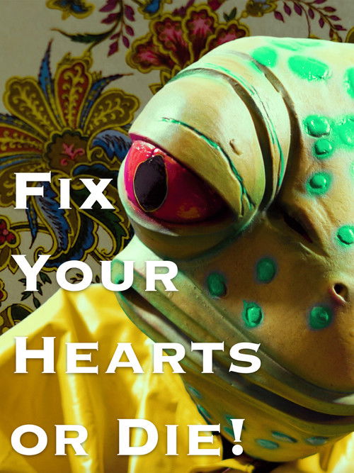 Fix Your Hearts or Die! (2025) poster