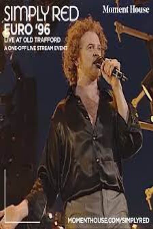 Simply Red: Live at Old Trafford - Theatre of Dream (2021) poster